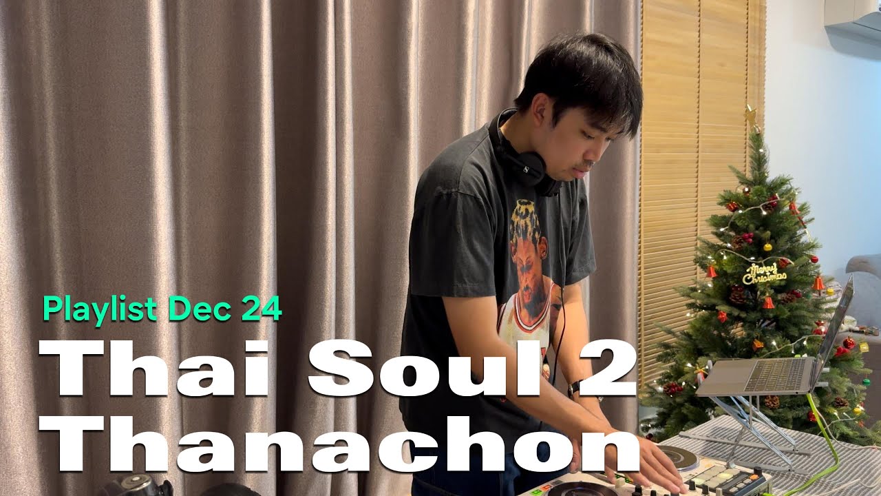 Playlist Thai Soul Pop 2 (THANACHON) [18 Tracks]🇹🇭