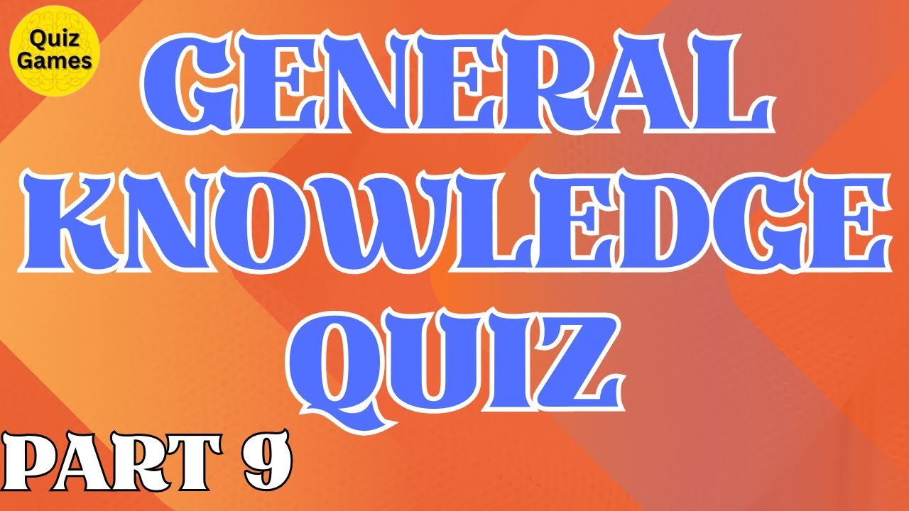 General Knowledge Quiz Video #009 #quizgames #generalknowledge #gk