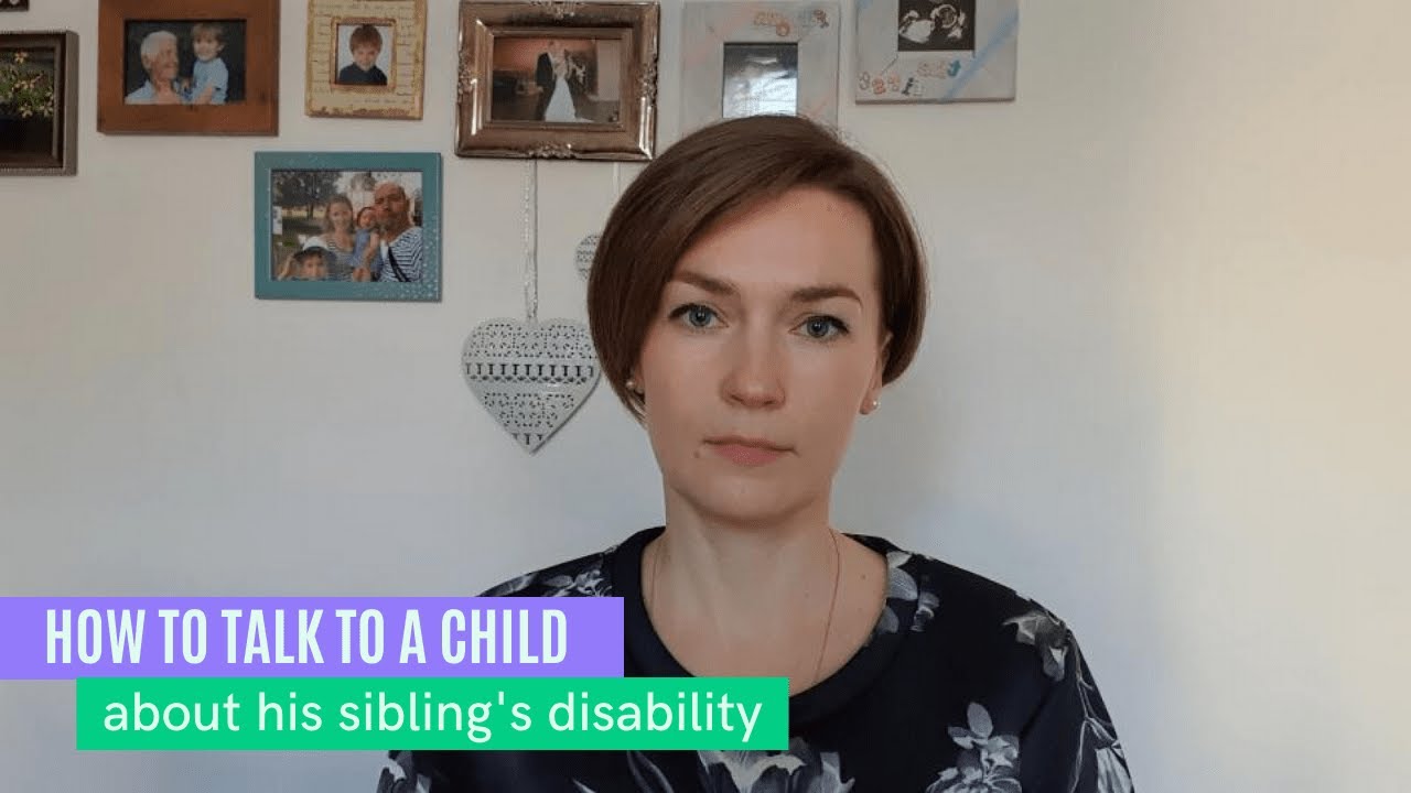 How to talk to a child about his sibling’s disability