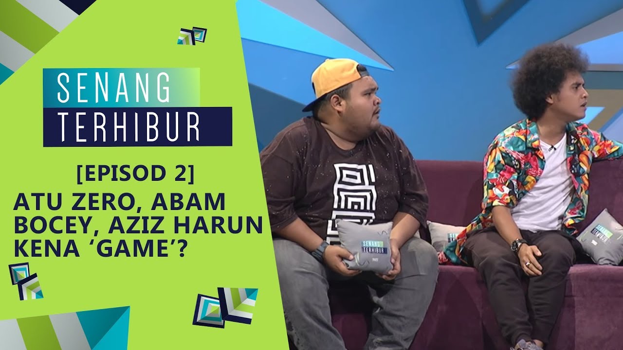 [FULL] Episod 2 Senang Terhibur (2019) - Atu Zero, Abam Bocey, Aziz Harun kena 'game'?