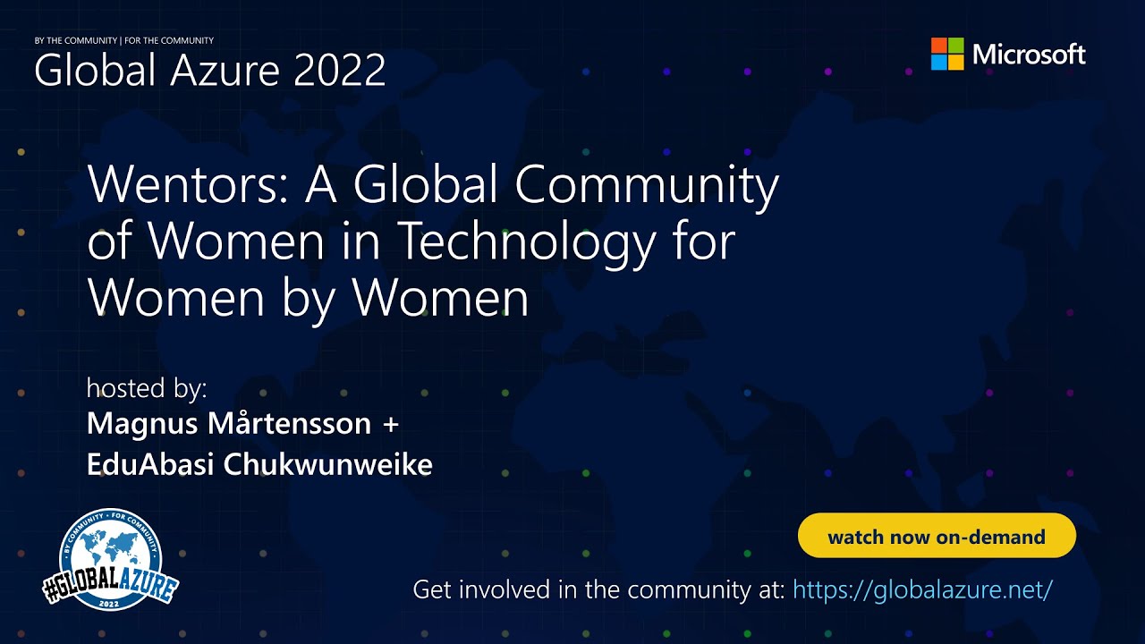 Wentors: A Global Community of Women in Technology for Women by Women