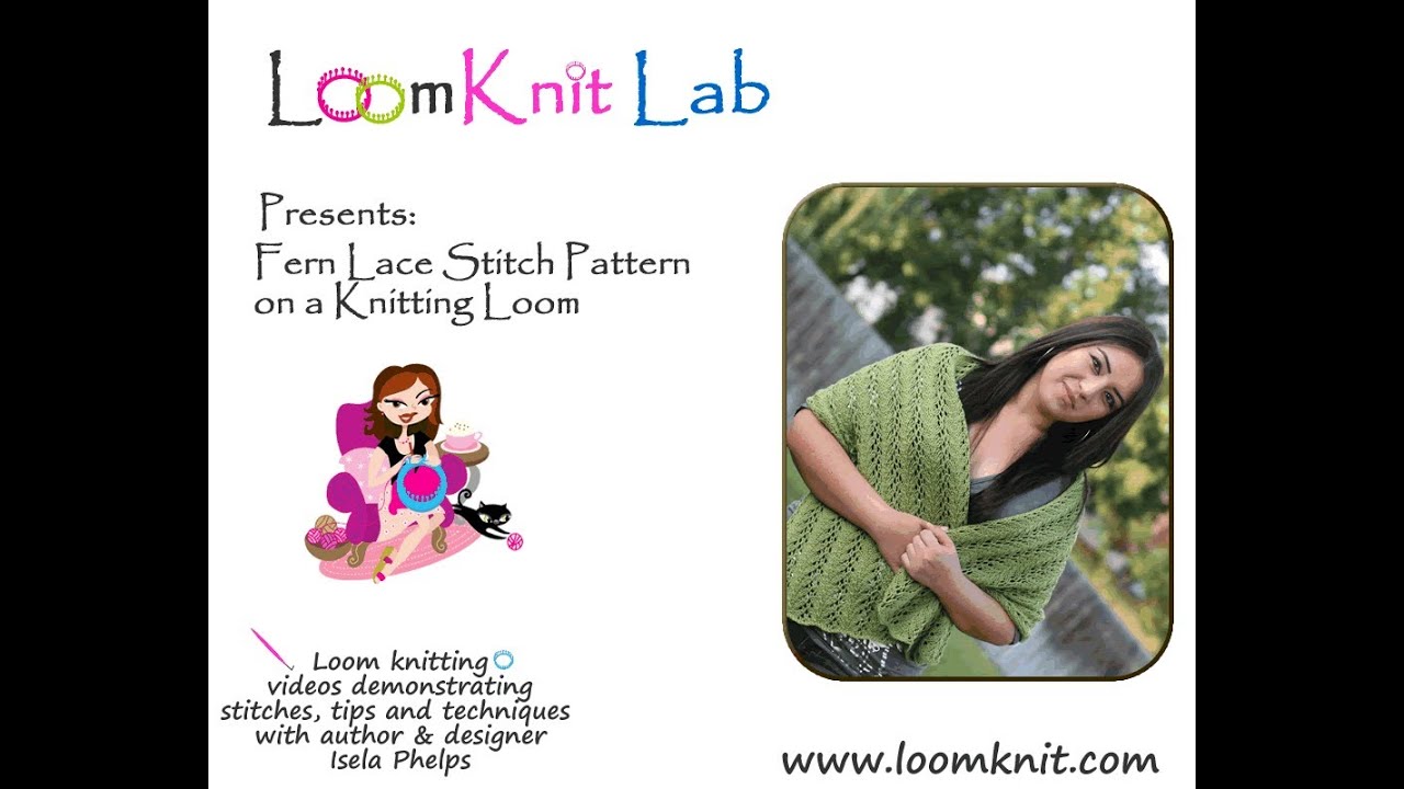 Loom Knitting: Fern Lace Stitch Pattern on a Loom