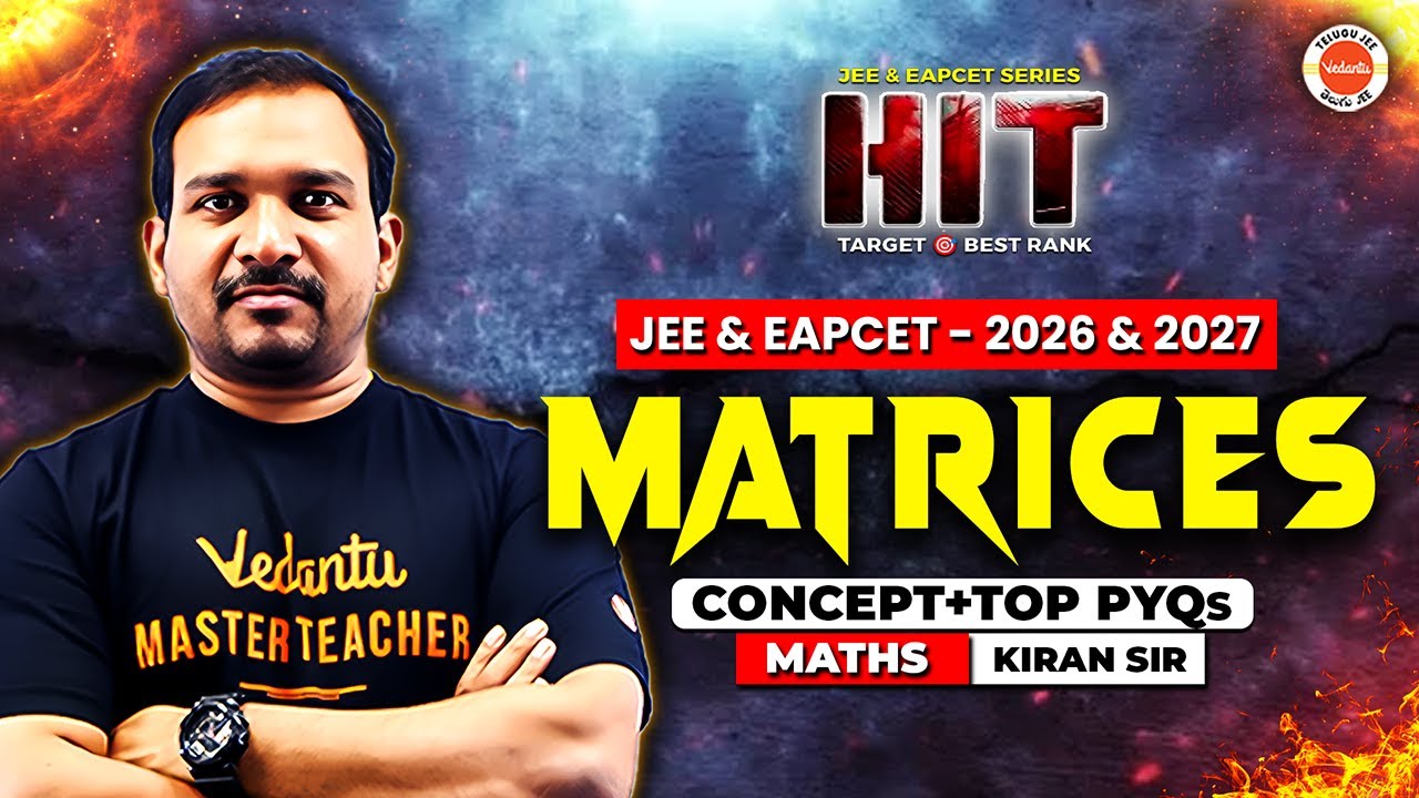 Matrices | Concept + Top PYQs | JEE & EAPCET 2026-2027 | Maths | Hit Series | Kiran Sir