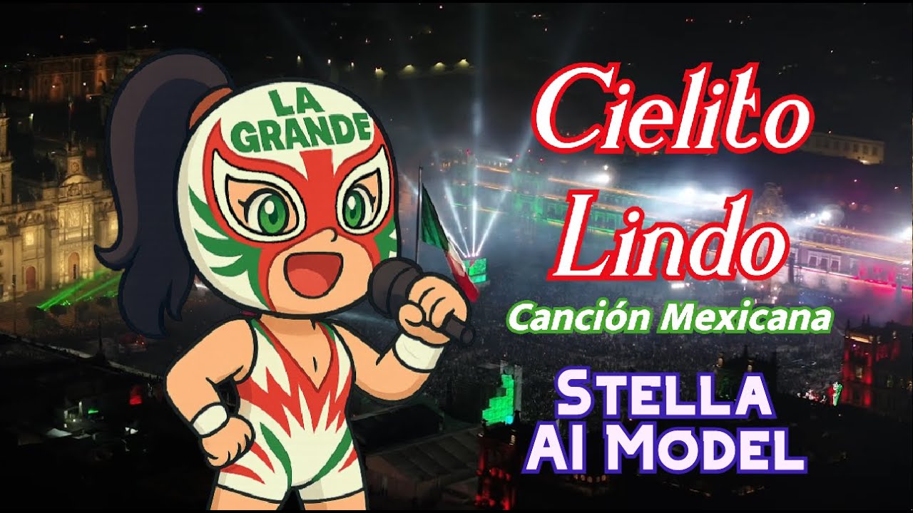 【Stella AI Model】ft. "La Grande Mexicana" Cielito Lindo | Canción Mexicana (AI Cover en Español)