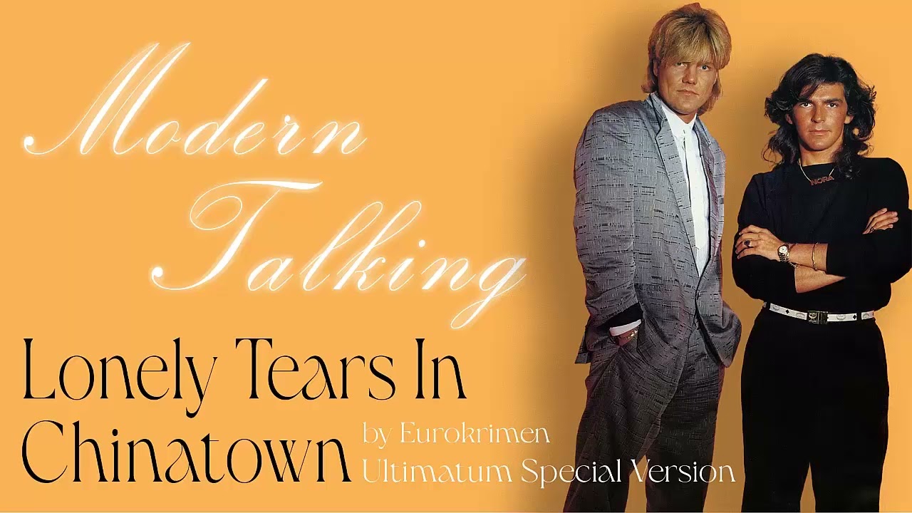 Modern Talking - Lonely Tears In Chinatown (Ultimatum Special Version) 2025