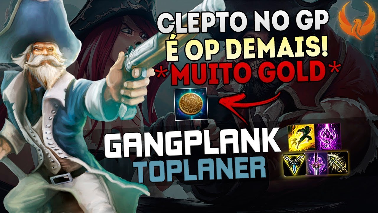 CLEPTO NO GP É OP DEMAIS! *MUITO GOLD* - GANGPLANK TOP GAMEPLAY [PT-BR]