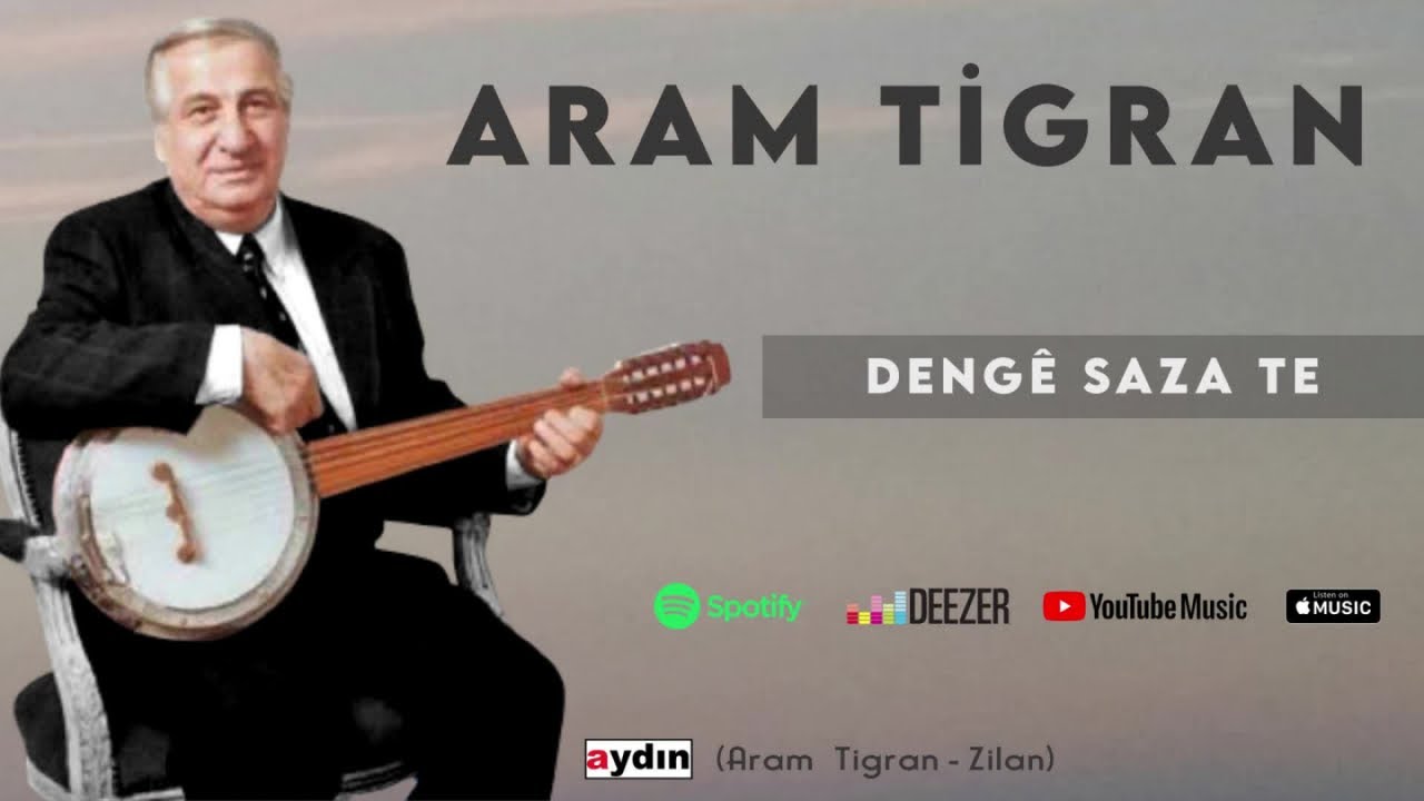 Aram Tîgran - Dengê Saza Te