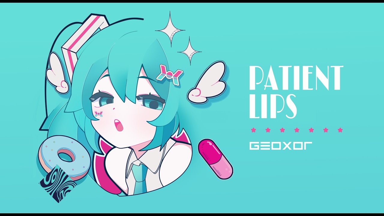 Geoxor - Patient Lips