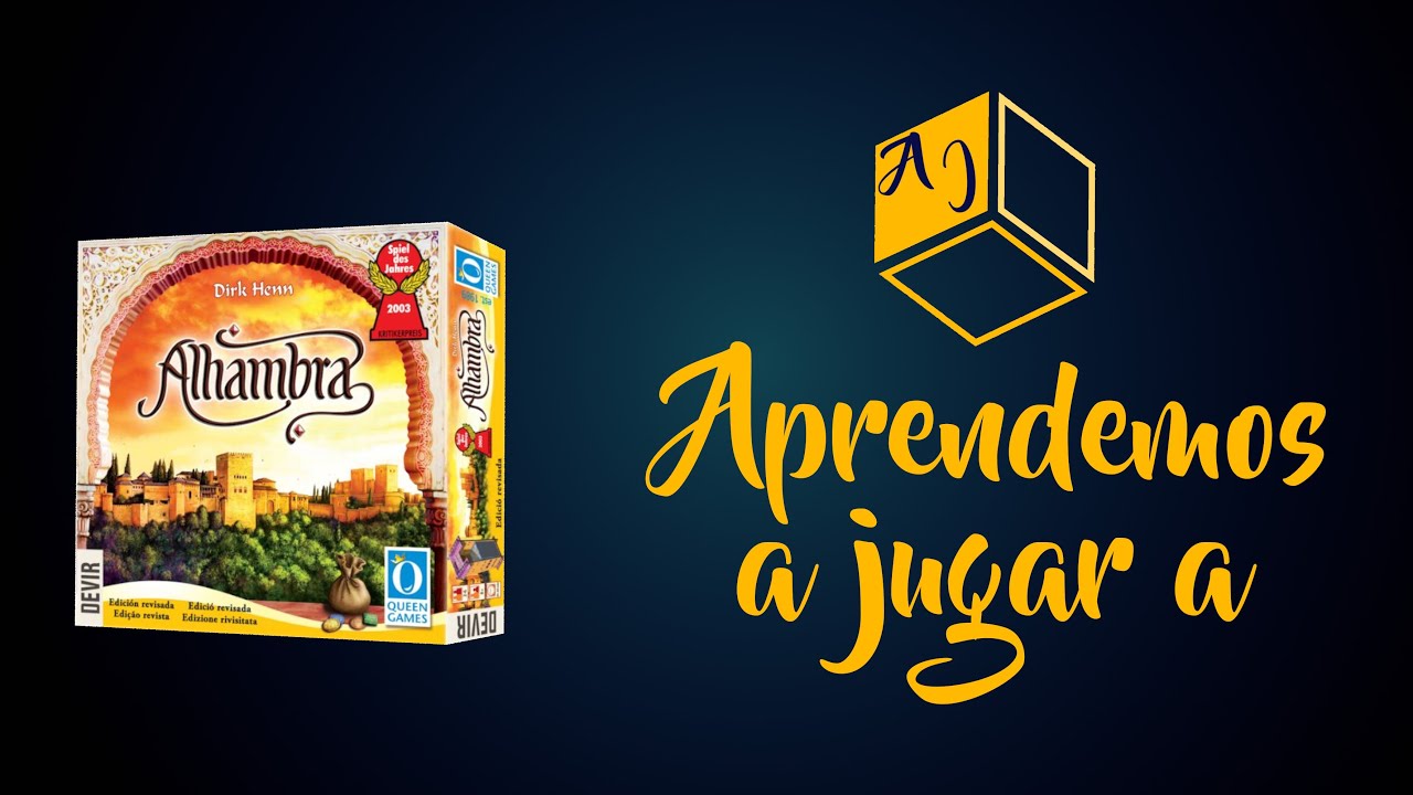 ALHAMBRA. Aprendemos a jugar a...