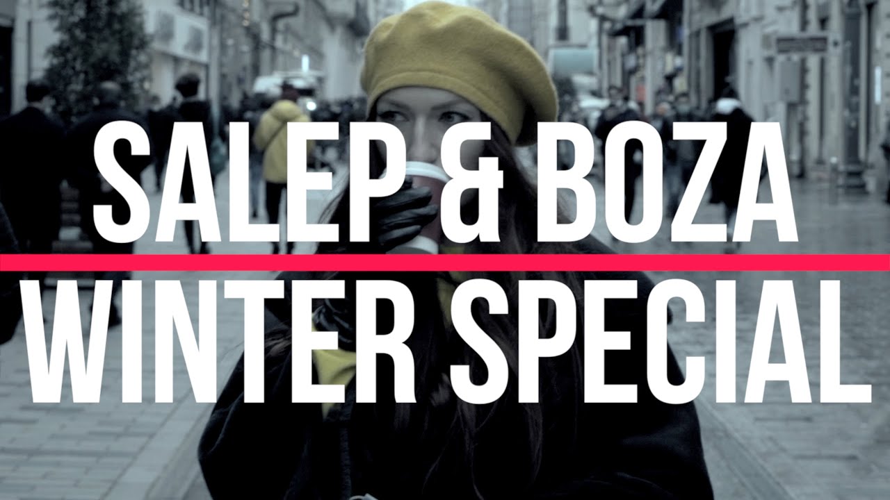 SALEP & BOZA - WINTER DRINKS IN TURKEY