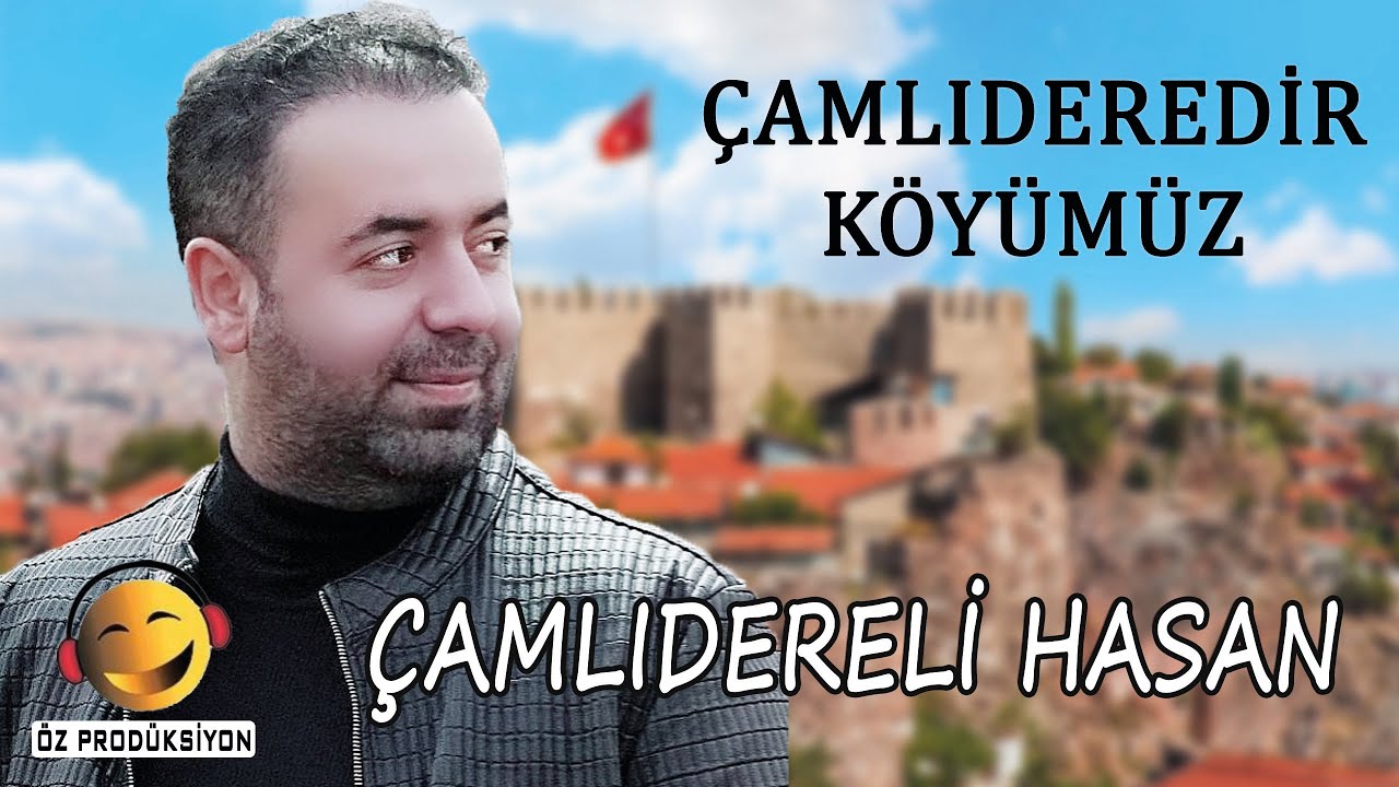 Çamlıdereli Hasan - Çamlıderedir Köyümüz ( ÇILGIN ANKARALILAR )