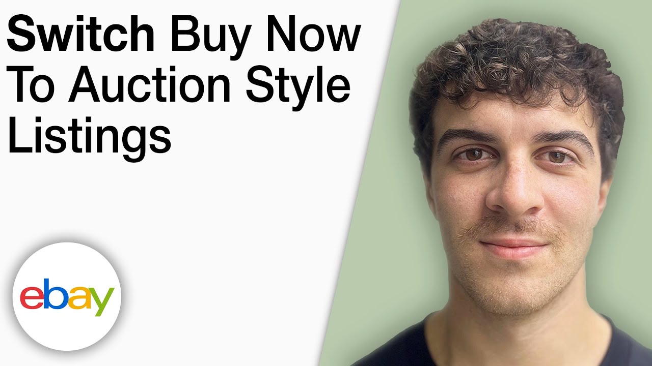 How To Switch Buy It Now Listings To Auction Style Listings on eBay [2025 Full Guide]