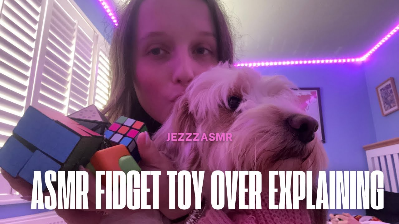 ASMR Fidget toy over explaining 