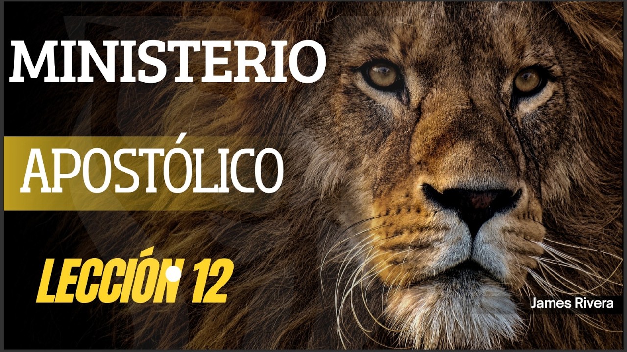 Fundamentos Ministeriales L 12 Ministerio Apostólico