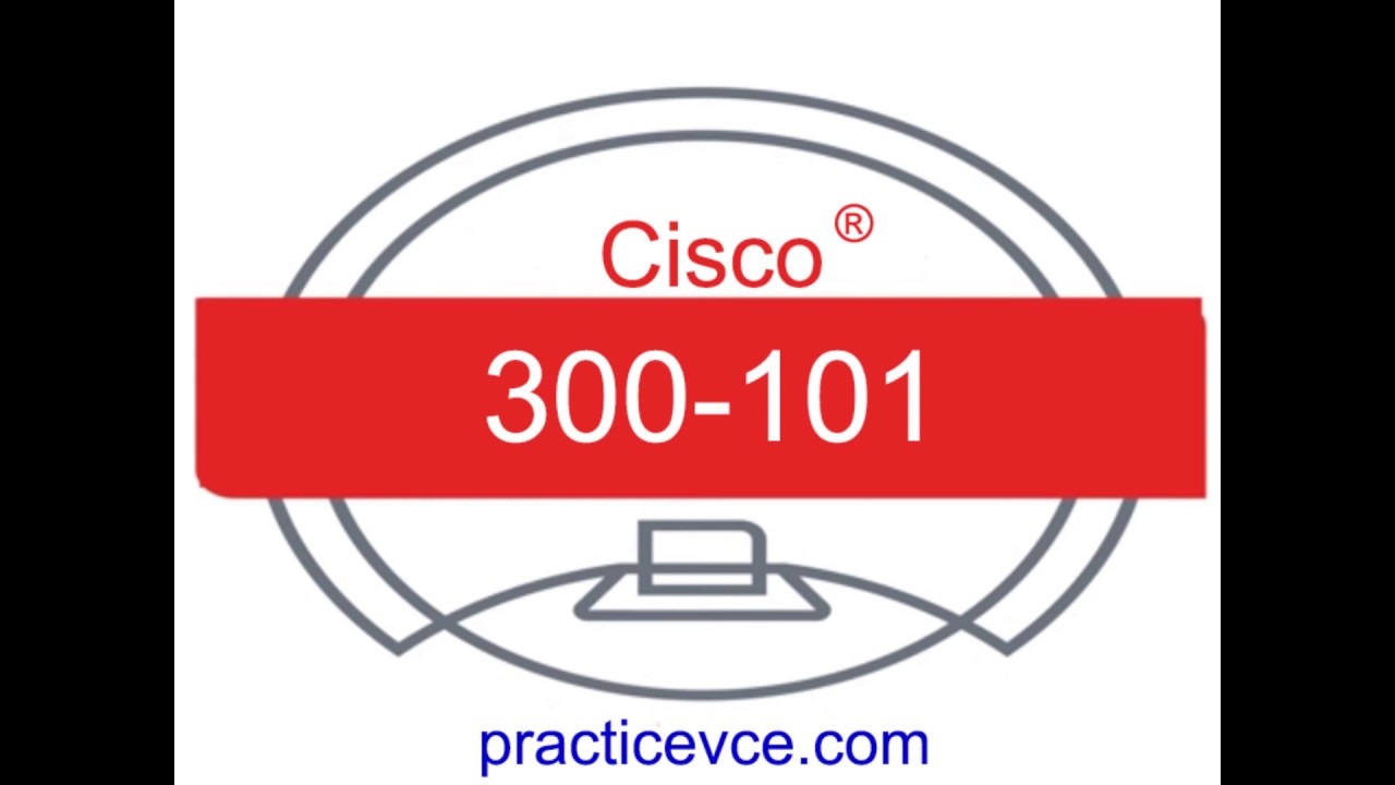 [Latest] Cisco 2019 300-101 (Q151-Q200) Valid Dumps Book & 300-101 Valid Dumps Ebook