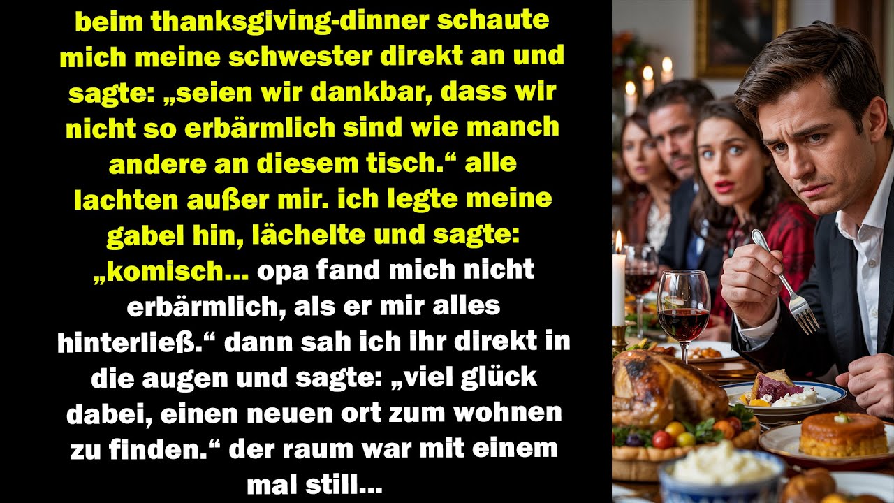 meine schwester nannte mich erbärmlich – bis ich ihr sagte, was opa mir wirklich hinterlassen hat