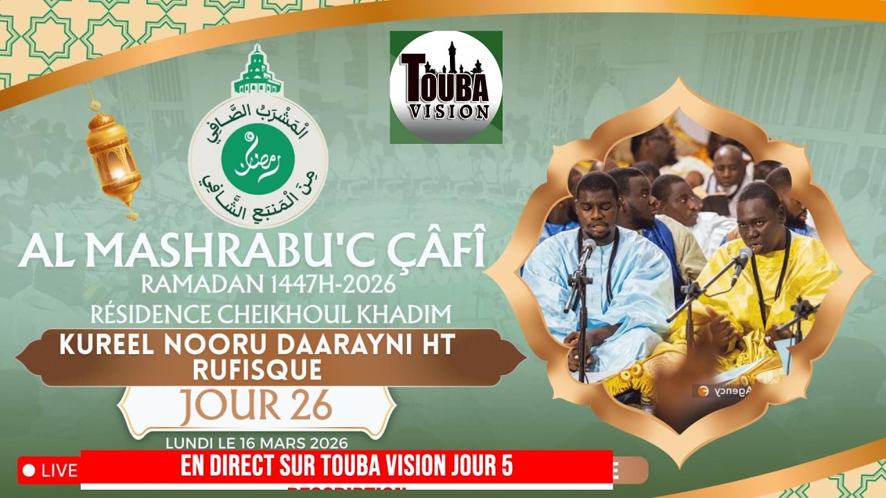 ⁣🔴Direct Touba Al Mashrabu’ çâfî J/26 Ramadan Kourel Norud Daarayni Rufisque Résidence 2026