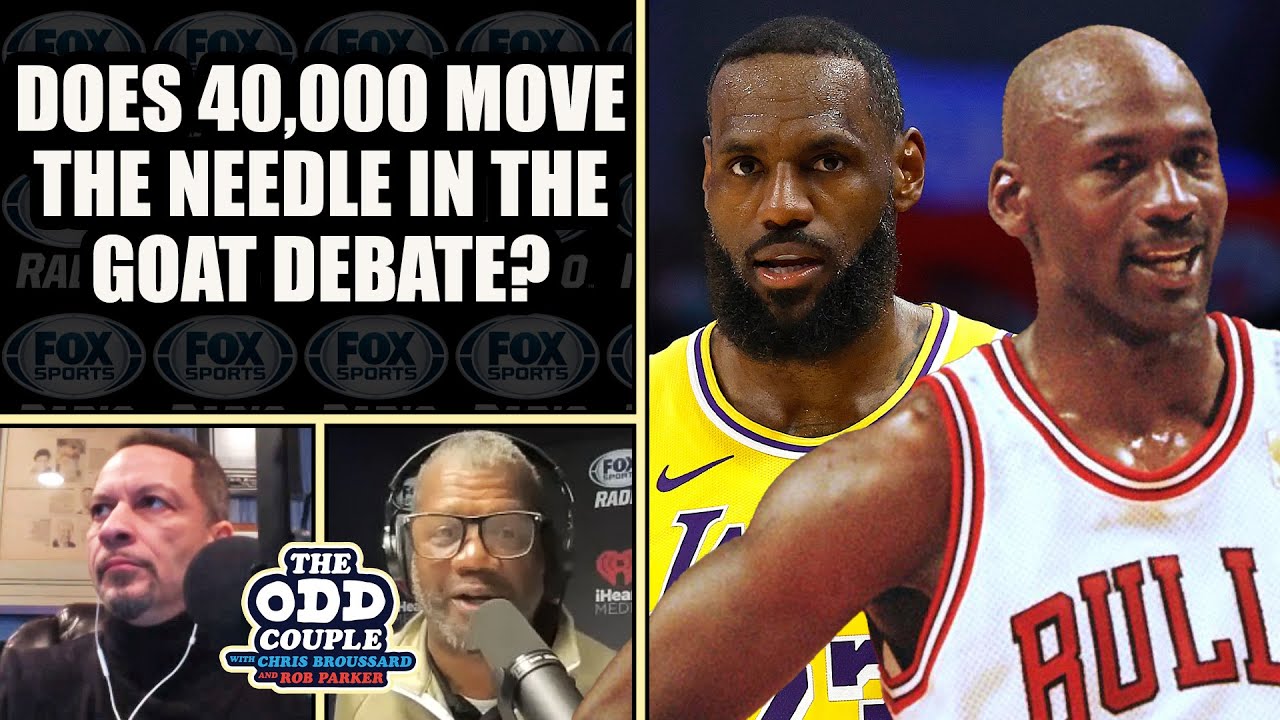 Does LeBron's 40,000 Points Move the Needle in the GOAT Debate? | THE ODD COUPLE