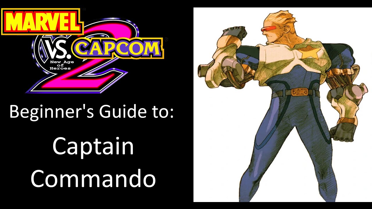 MvC2 Beginner's Guides: Captain Commando