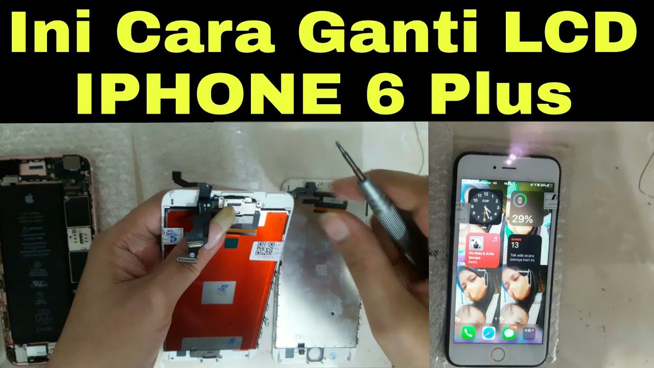 Cara ganti lcd iphone 6 plus