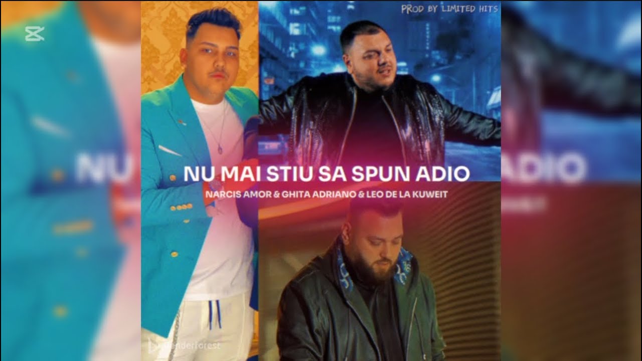 Leo de la Kuweit & Ghita Adriano Si Narcis Amor - Nu mai stiu sa spun adio / HIT2025