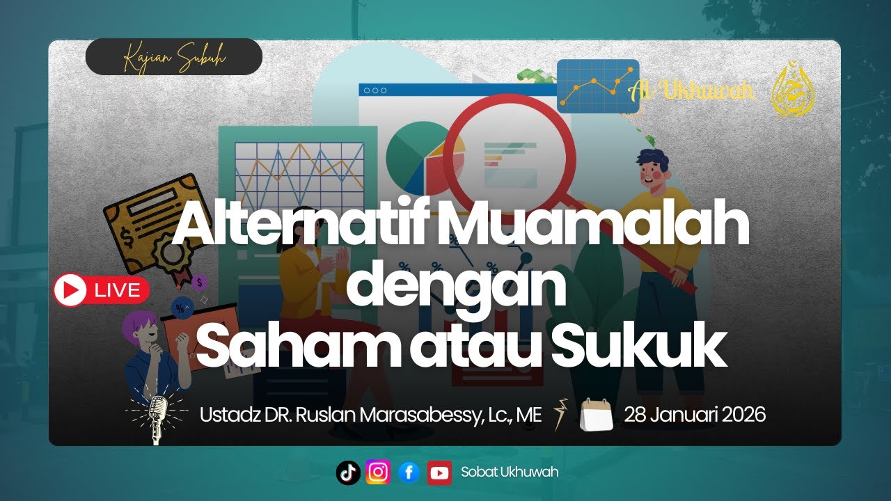 Alternatif Muamalah dengan Saham atau Sukuk (Bagian 3) - Ustadz DR. Ruslan Marasabessy, Lc., ME
