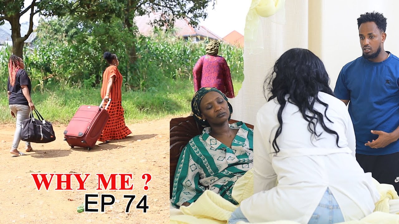 WHY ME EP 74: Fanny abaye iki se?  🔥🔥🔥🔥🔥🔥🔥🔥