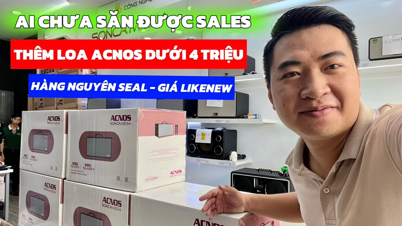 Thanh Lý Thêm Loa Acnos  “HÀNG NGUYÊN SEAL - GIÁ LIKE NEW”
