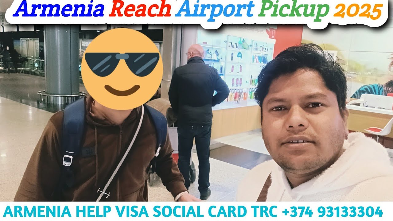 Armenia Airport Pickup | India To Armenia Reach Program | Armenia Airport Full Vlog