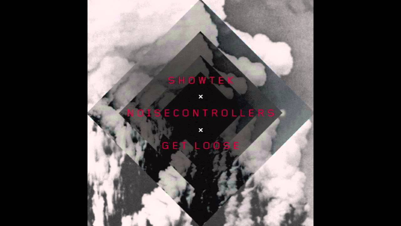 Showtek & Noisecontrollers - Get Loose