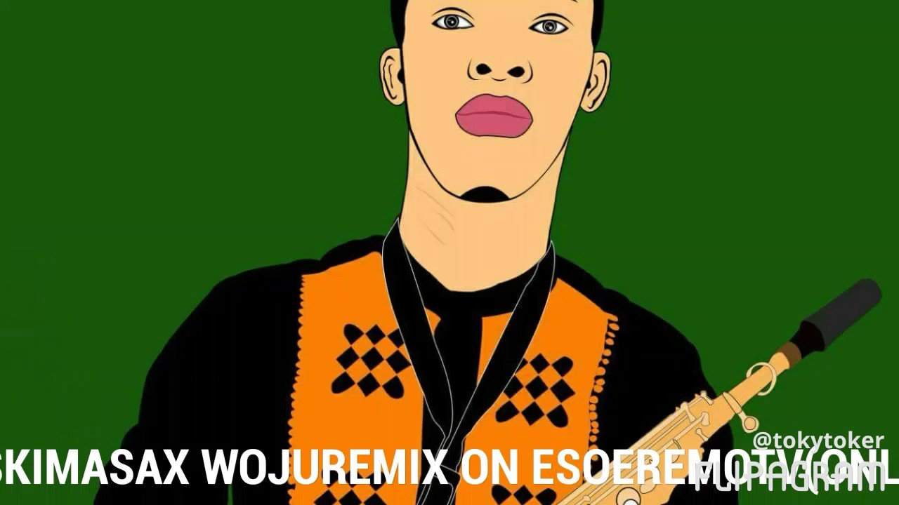 SKIMASAX WOJU-REMIX -Original By Kriss Daniel
