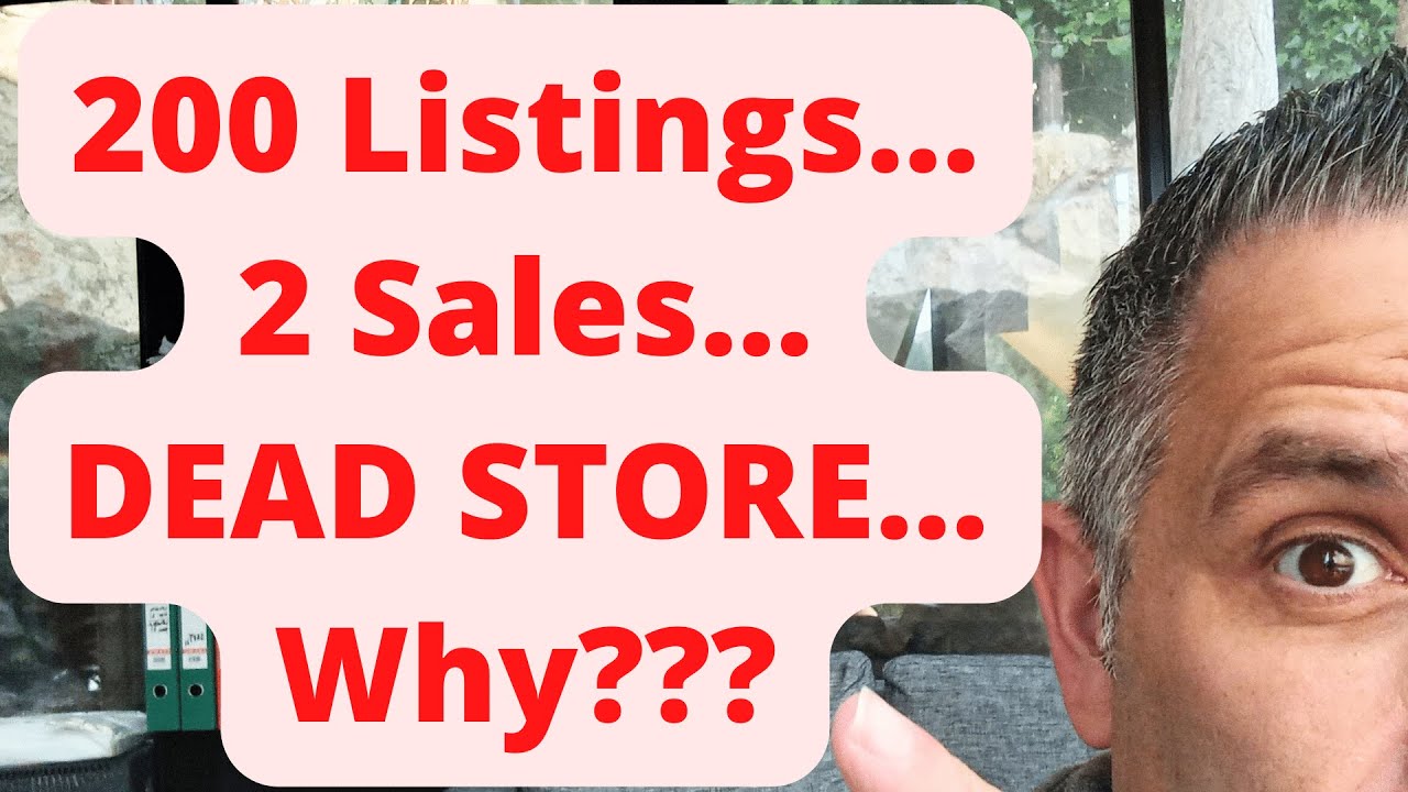 200 Listings...2 Sales...DEAD Store...WHY??