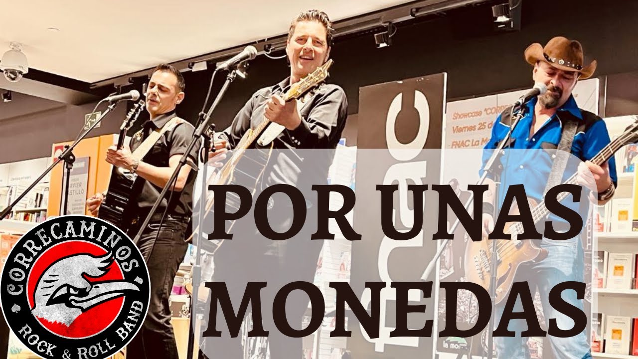 Correcaminos Rock and Roll Band -  POR UNAS MONEDAS -   Acoustic Live FNAC