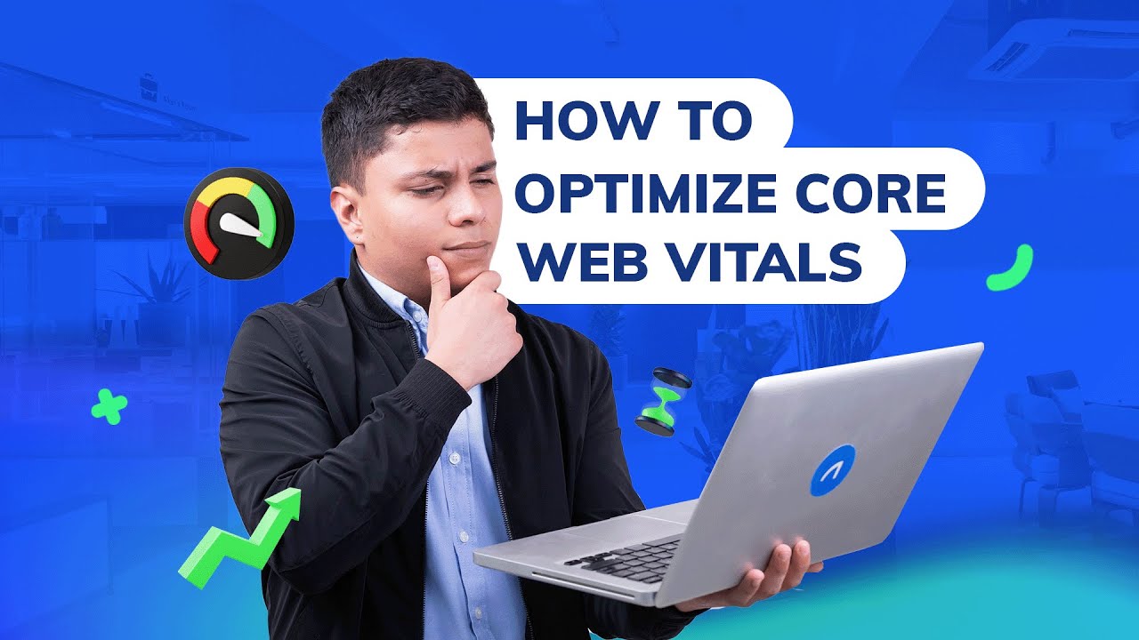 How to Improve Your Core Web Vitals on Google