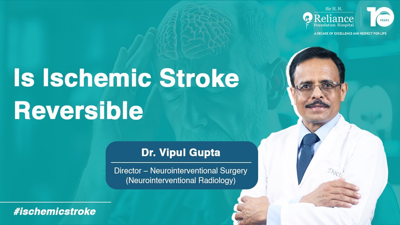 Can Ischemic Stroke Be Reversed? | Life-Saving Facts by Dr. Vipul Gupta