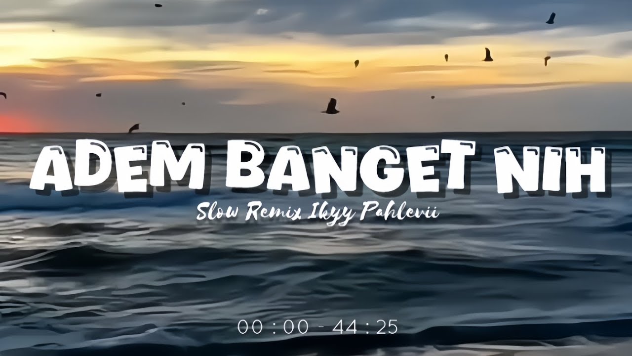 Adem Banget Nih 🎧 [Playlist Candu] - Slow Remix Relaxing Vibes [ Ikyy Pahlevii Mix Tape ] 🎶