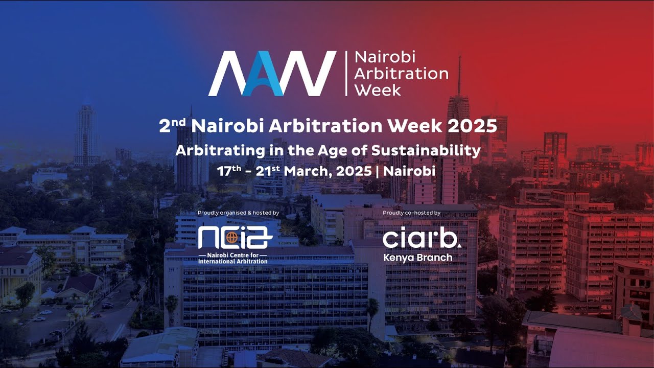 NAIROBI ARBITRATION WEEK 2025 || DAY 1 || 17/03/2025