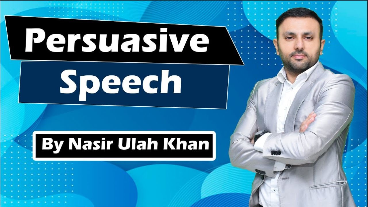 Persuasive Speech | Outline of Persuasive Speech | Nasir Ullah Khan | Urdu/Hindi