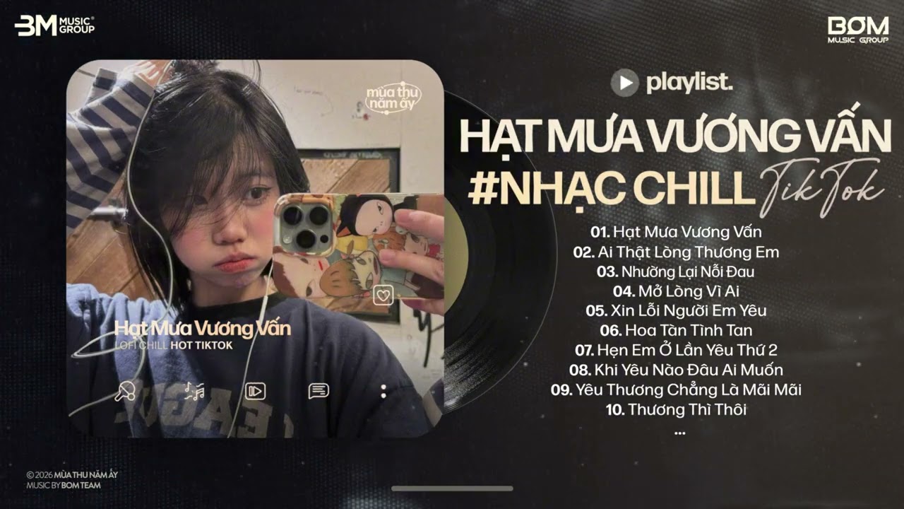 Hạt Mưa Vương Vấn Em Giờ Này Đang Nơi Đâu - Hạt Mưa Vương Vấn Lofi - Nhạc Chill TikTok 2026