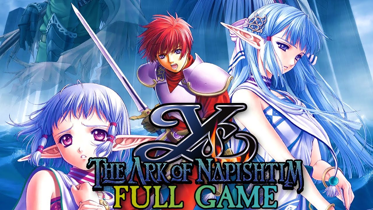 YS VI ARK OF NAPISHTIM Gameplay Walkthrough FULL GAME No Commentary (1080P 60FPS)