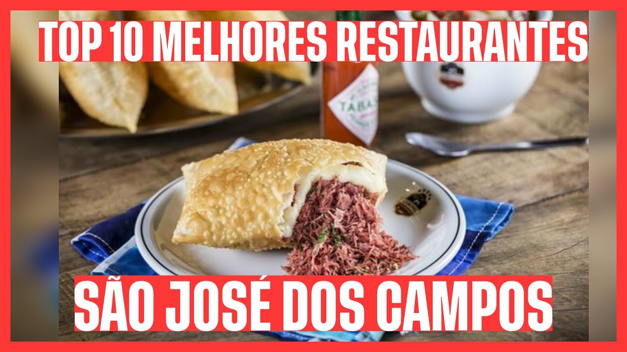 🥇 CONFIRA OS 10 MELHORES RESTAURANTES: SÃO JOSÉ DOS CAMPOS - SP