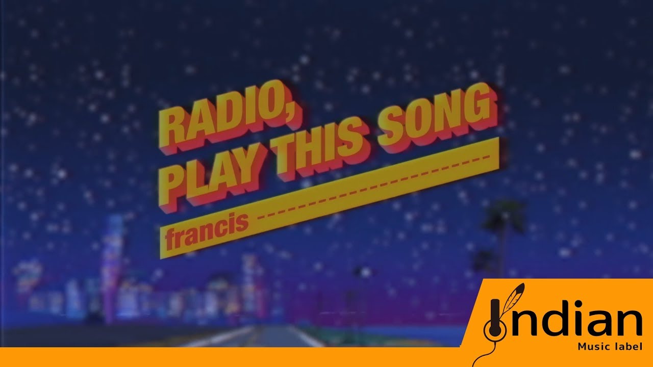 Indian Label ㅣFrancis(프란시스) 'Radio, Play this song' Official MV