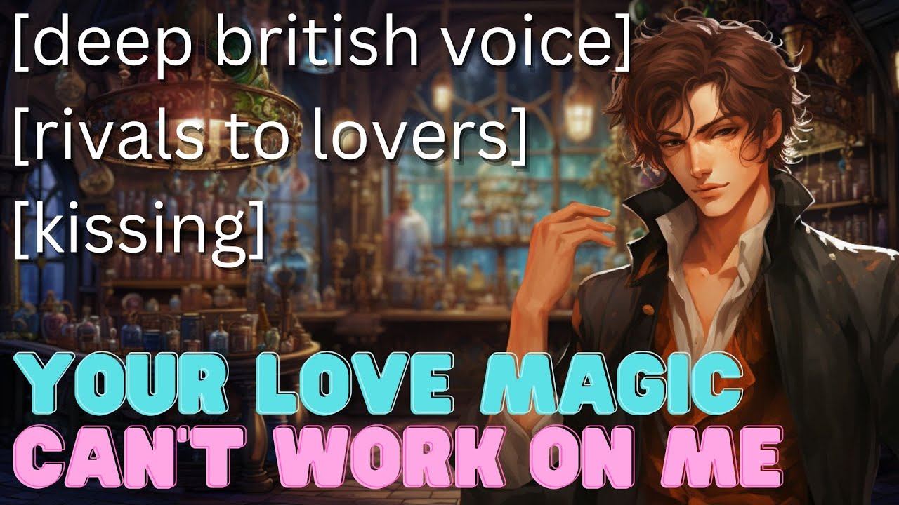 Bewitching A Rival Sorcerer With Love Magic [M4A ASMR] [deep UK voice] [rivals to lovers] [kissing]