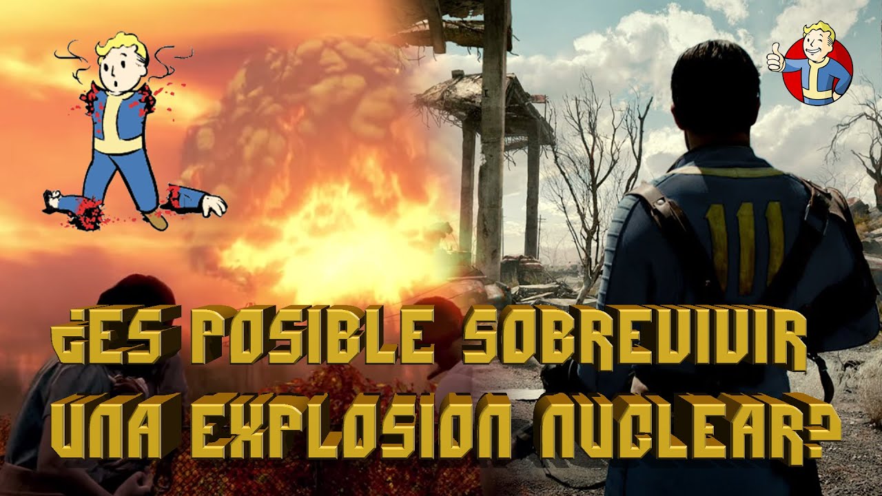 ¿ES POSIBLE SOBREVIVIR UNA EXPLOSIÓN NUCLEAR? - FALLOUT