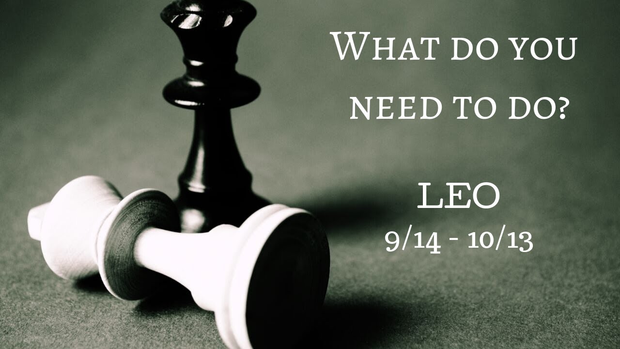 LEO: What do you need to do? 9/14 - 10/13