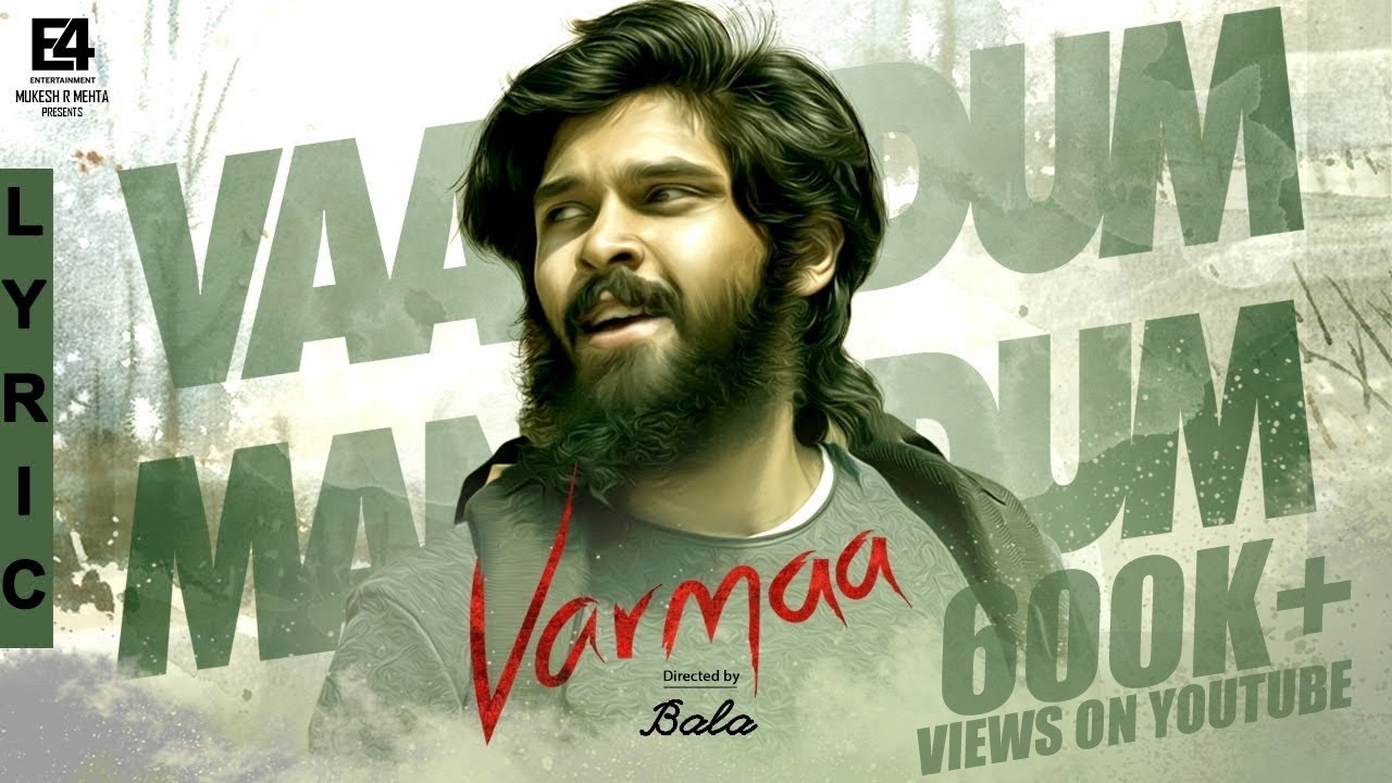 Vaanodum Mannodum Lyric Video | VARMAA | Songs | Bala | Dhruv Vikram | E4 Entertainment