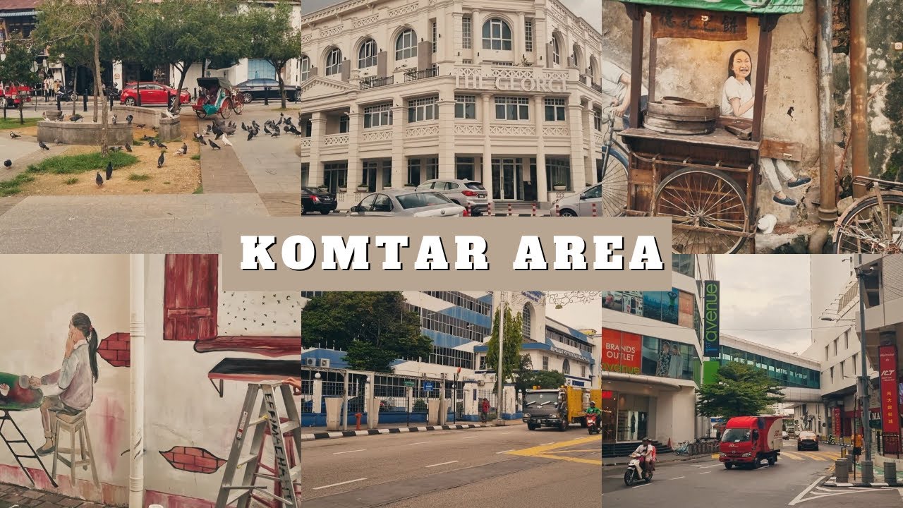 PENANG ROAD, CAMPBELL STREET MALL, KOMTAR AREA, FOOD STREET.