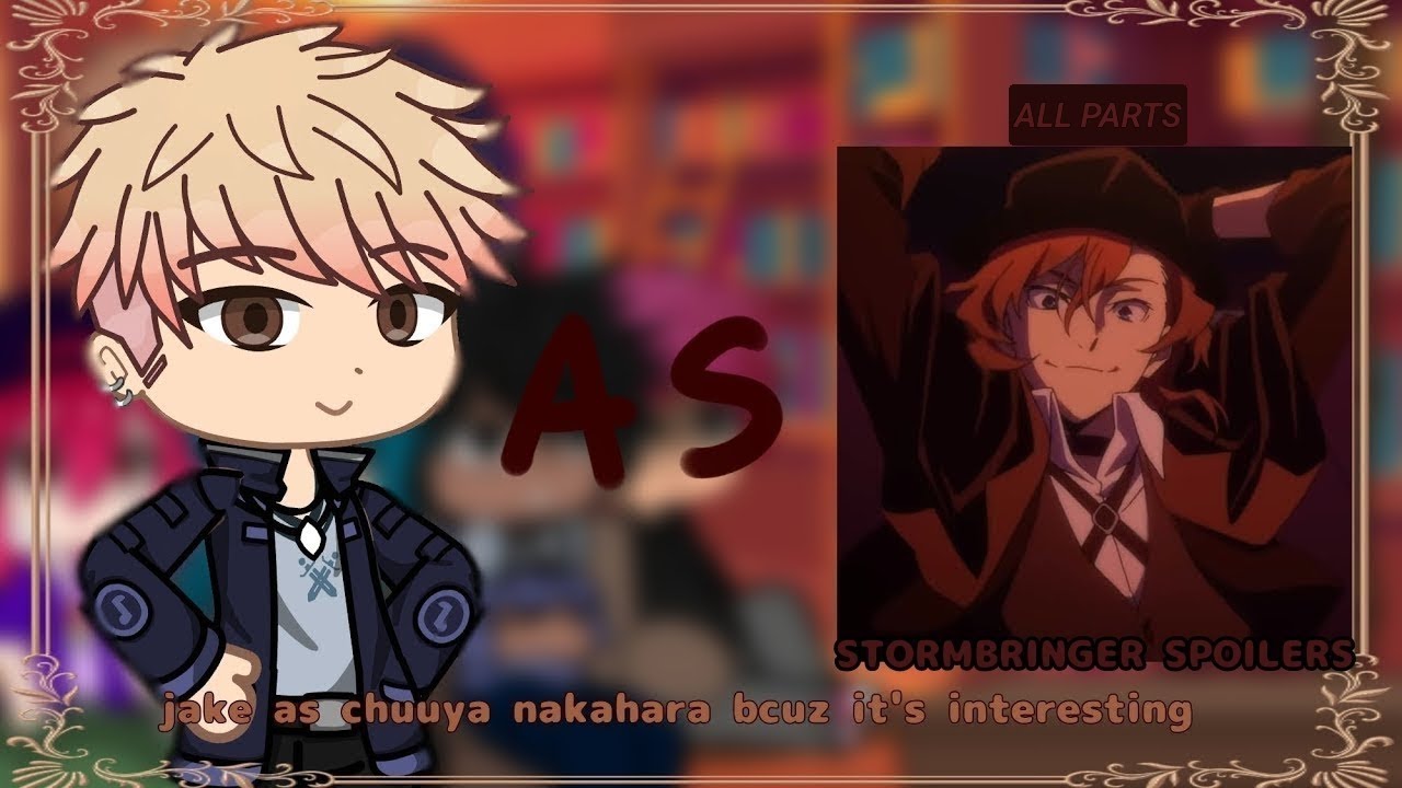 Jake As Chuuya Nakahara | ALL 3 PARTS | TMF & BSD | acat  ⚠️ STORMBRINGER SPOILERS ⚠️