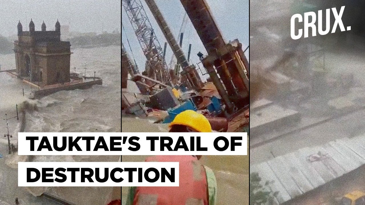 Cyclone Tauktae Impact: Barges Sunk, Lives Lost, Huge Waves & Heavy Rain Along India's West Coast