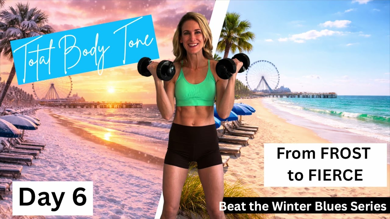 Day 6: Total Body Tone | From Frost to Fierce: Beat the Winter Blues 💪🏻